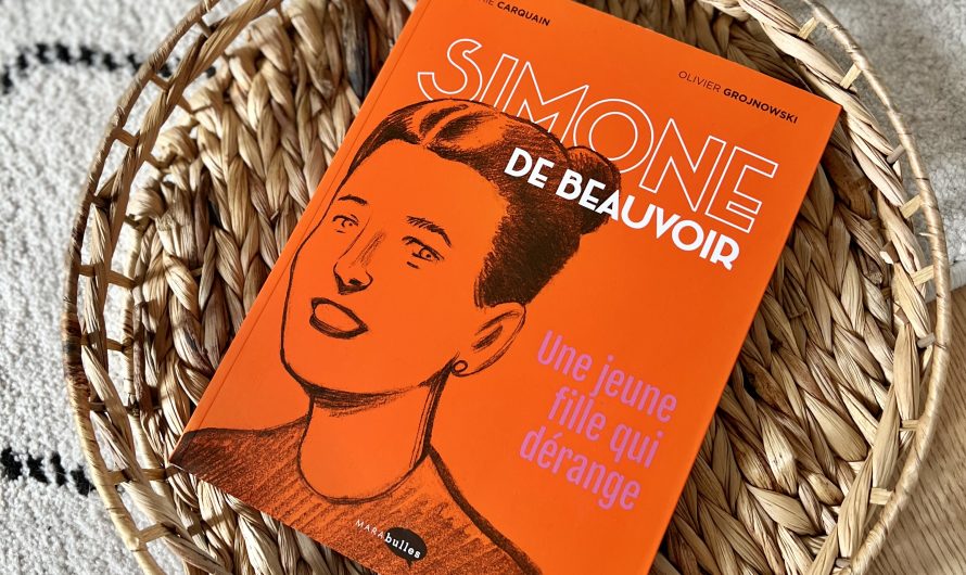 Simone de Beauvoir – Sophie Carquain et Olivier Grojnowski