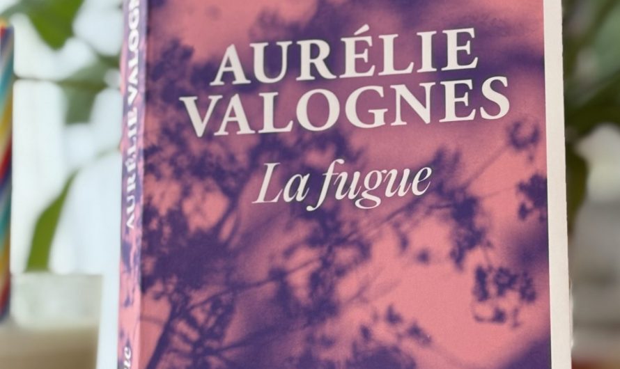 La Fugue – Aurélie Valognes